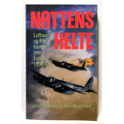 Nattens helte. Luftwaffe og RAFs kampe over Europa 1939-45