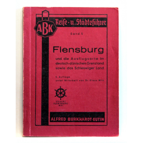 Flensburg und die Ausflugsorte im deutsch-danischen Grenzland sowie das Schleswiger Land