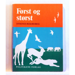 Først og størst. Dyrenes rekordbog