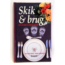Skik & brug. Takt og tone i hverdag og fest