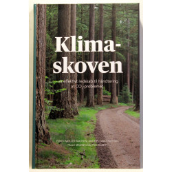 Klimaskoven - et effektivt redskab til håndtering af CO2-problemet