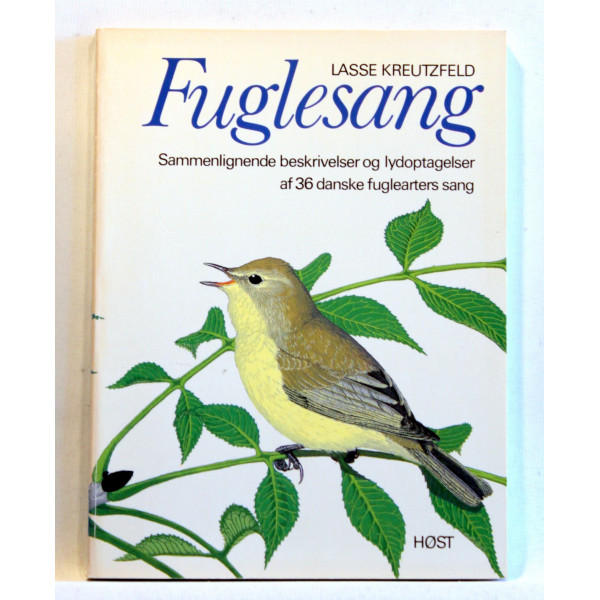 Fuglesang - Sammenlignende beskrivelser og lydoptagelser af 36 danske fuglearters sang