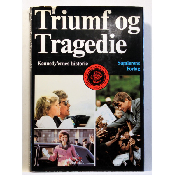 Triumf og tragedie. Kennedy'ernes historie