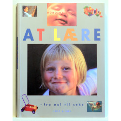 At lære - fra nul til seks