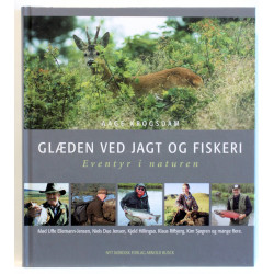 Glæden ved jagt og fiskeri. Eventyr i naturen