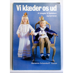 Vi klæder os ud. 41 dragter til fastelavn og karneval