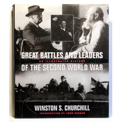 The Great Battles and Leaders of the Second World War. An Illustrated History
