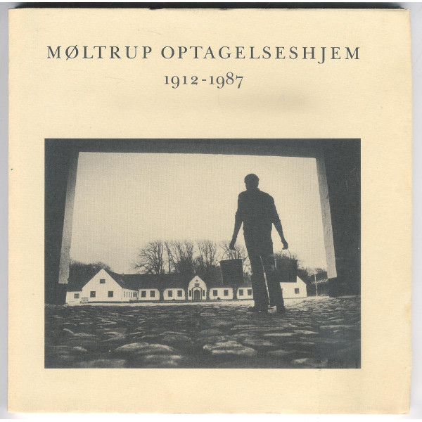 Møltrup Optagelseshjem 1912-1987