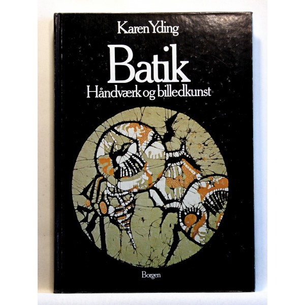 Batik. Håndværk og billedkunst