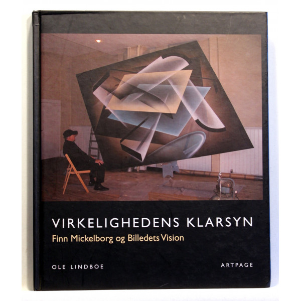 Virkelighedens klarsyn. Finn Mickelborg og billedets vision 