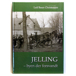Jelling - byen der forsvandt