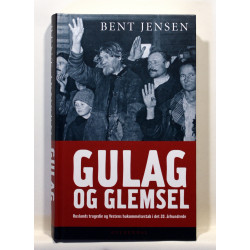 Gulag og Glemsel. Ruslands tragedie och Vestens hukommelsestab i det 20. århundrade