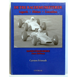 De tre racermusketerer. Legarth - Ellekær - Conradsen. Danske formelkørere. Anno 1960'erne