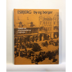 Esbjerg - by og borger. Dagligliv ved århundredskiftet og i trediverne