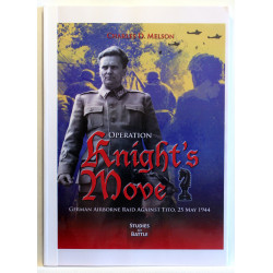 Operation Knight's Move. German Airborne Raid Against Tito, 25. maj 1944