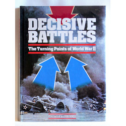 Decisive Battles. The Turning Point of World War 2