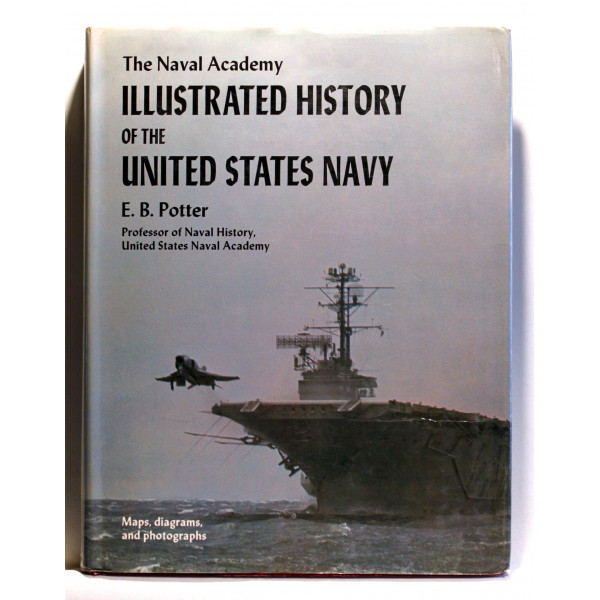 The Naval Academy Illustrated History Of The United States Navy
