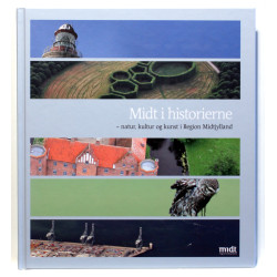 Midt i historierne - natur, kultur og kunst i Region Midtjylland