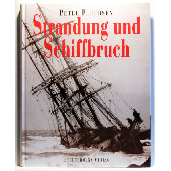 Strandung und Schiffbruch. Mit Entscheidungen der Seeamter des Deutschen Reiches