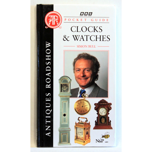 Antiques Roadshow Pocket Guide Clocks and Watches