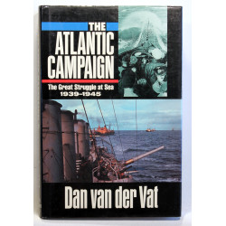 The Atlantic Campaign. The Great Struggle at Sea 1939-45