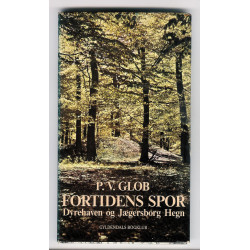 Fortidens spor. Dyrehaven og Jægersborg Hegn