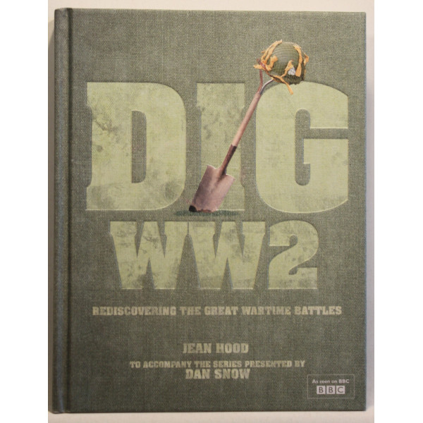 DIG WW2. Rediscovering the great wartime battles 