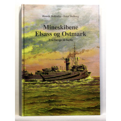 Mineskibene Elsass og Ostmark. Fra færge til forlis