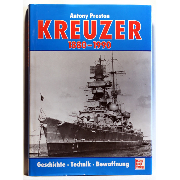 Kreuzer. Ihre historische Entwicklung von 1880 - 1990