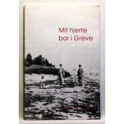 Mit hjerte bor i Greve. Sommerliv ved Køge Bugt i mellemkrigstiden