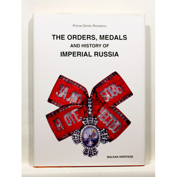 The orders, medals and history of imperial Russia