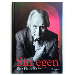 Sin egen. Piet Hein 90 år