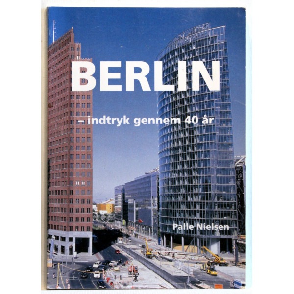 Berlin - indtryk gennem 40 år