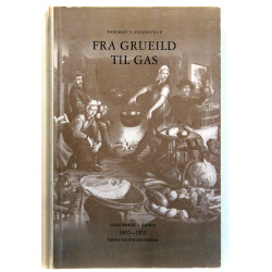 Fra grueild til gas. Gasværket i Århus 1855 - 1955
