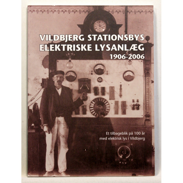 Vildbjerg Stationsbys elektriske lysanlæg 1906-2006