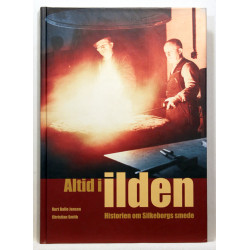 Altid i ilden. Historien om Silkeborgs smede