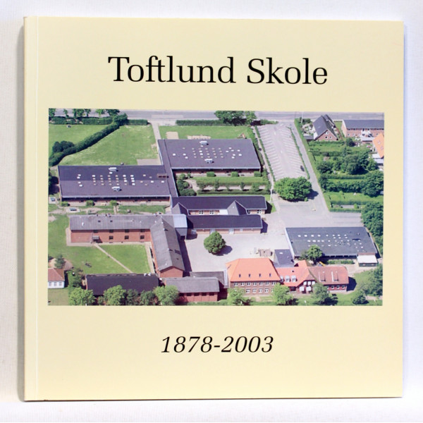 Toftlund Skole 1878-2003