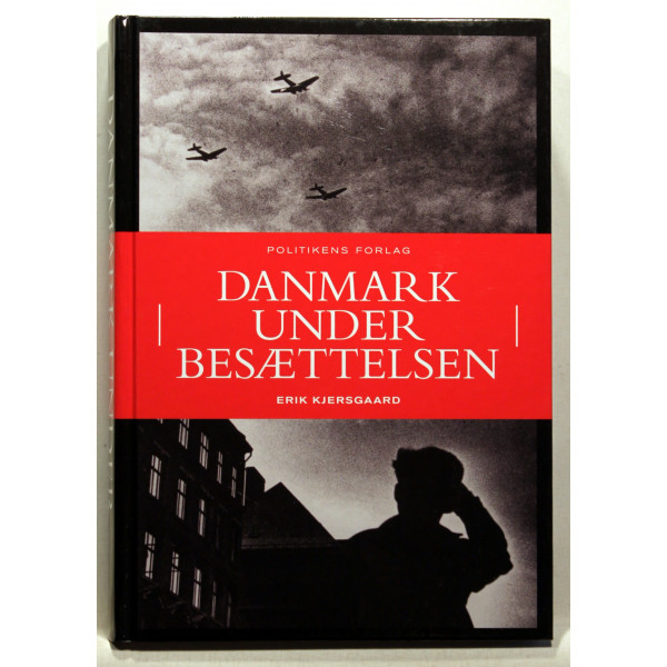 Danmark under besættelsen. Danskernes dagligliv 1940-45
