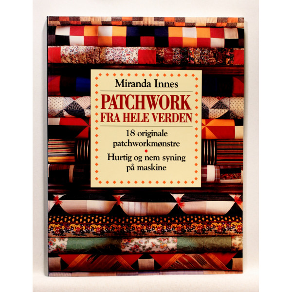 Patchwork fra hele verden - 18 originale patchworkmønstre