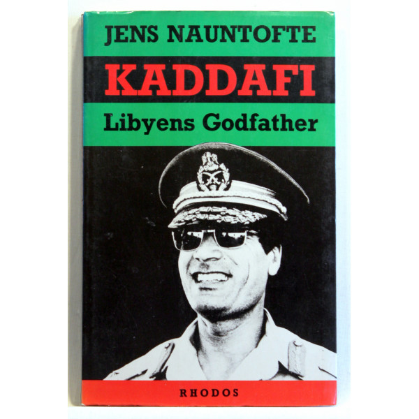 Kaddafi. Libyens Godfather 