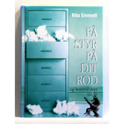 Få styr på dit rod og kontrol over dit liv