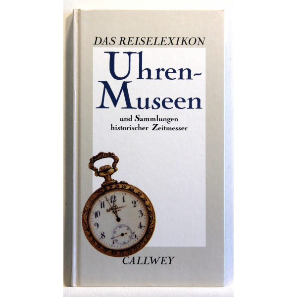 Uhren-Museen und Sammlungen historischer Zeitmesser 