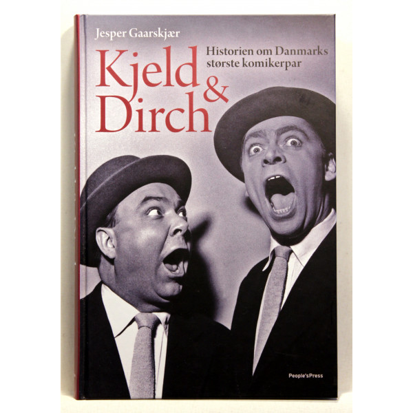 Kjeld & Dirch. Historien om Danmarks største komikerpar