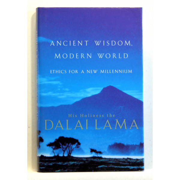 Ancient Wisdom. Modern World. Ethics for a New Millennium