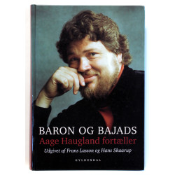Baron og bajads. Aage Haugland fortæller