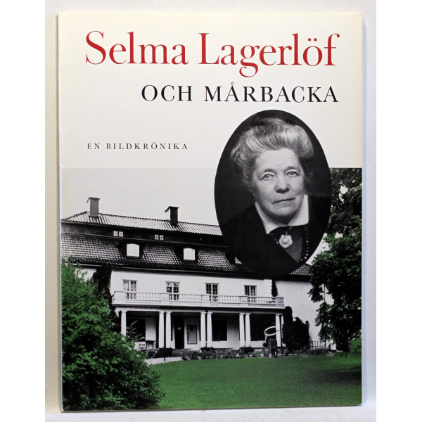 Selma Lagerlof och Mårbacka