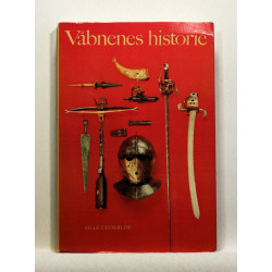 Våbnenes historie. Fra antikken til slutningen af 1800-tallet