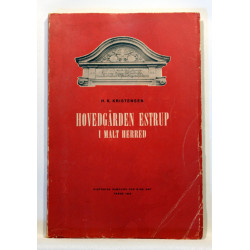 Hovedgården Estrup i Malt Herred. Med bidrag til bøndergodsets historie