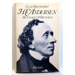 H.C. Andersen. Mennesket og digteren 
