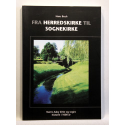 Fra herredskirke til sognekirke. Nørre Aaby Kirke og sogns historie i 1000 år